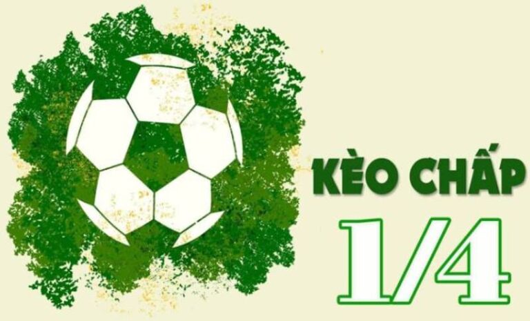 Kèo Chấp 1/4 – Bí Quyết Cá Cược Hiệu Quả Dành Mọi Cược Thủ 14 Kèo Chấp 1/4 – Bí Quyết Cá Cược Hiệu Quả Dành Mọi Cược Thủ